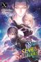 [Reign of the Seven Spellblades Light Novel 10] • Reign of the Seven Spellblades, Vol. 10